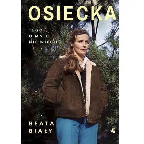 Osiecka. Tego o mnie nie wiecie