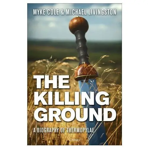 Osprey pub inc The killing ground: a biography of thermopylae