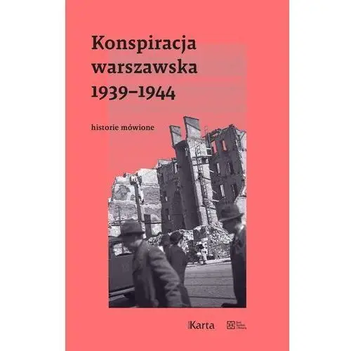 Ośrodek karta Konspiracja warszawska 1939–1944. historie mówione