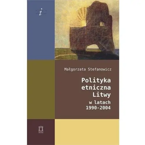 Ośrodek myśli politycznej Polityka etniczna litwy w latach 1990-2004