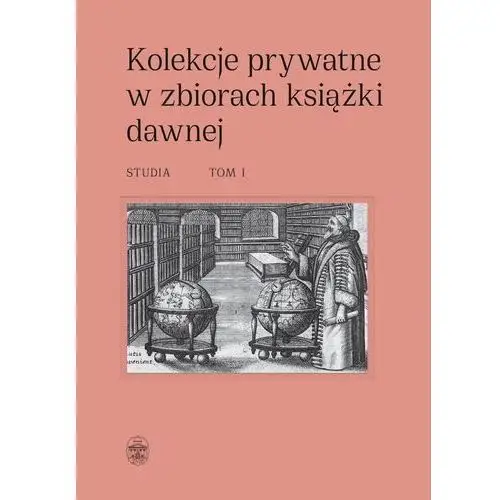 Kolekcje prywatne w zbiorach książki dawnej. studia