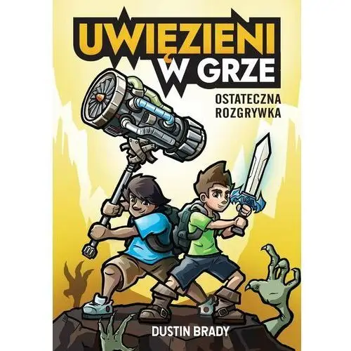 Ostateczna rozgrywka. Uwięzieni w grze. Tom 5