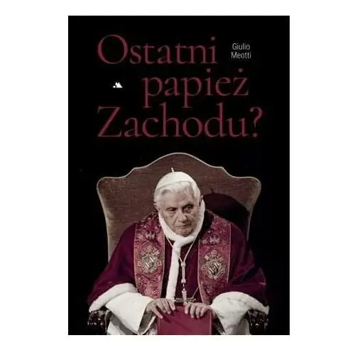 Ostatni papież Zachodu?
