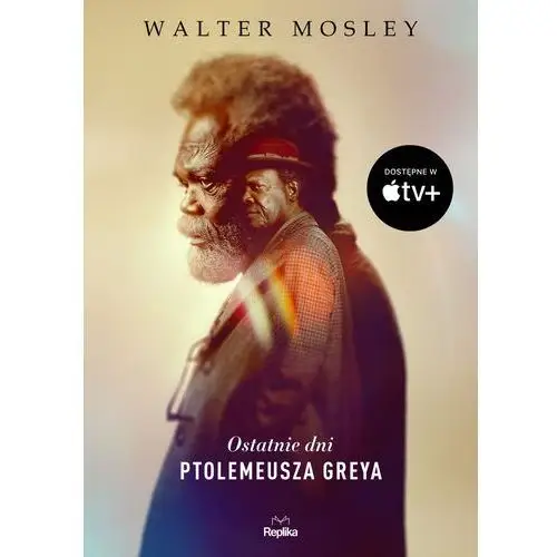 Ostatnie dni Ptolemeusza Greya Walter Mosley