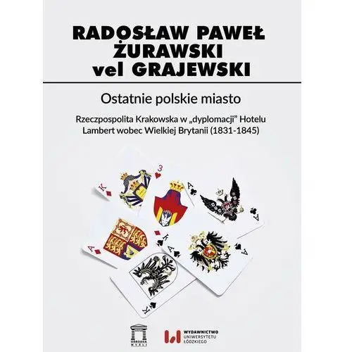 Ostatnie polskie miasto [żurawski vel grajewski radosław paweł] Ośrodek myśli politycznej