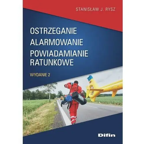 Ostrzeganie alarmowanie. Powiadamianie ratunkowe