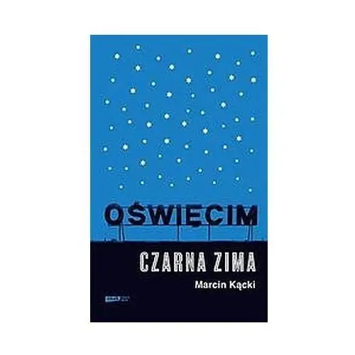 Oświęcim. Czarna zima