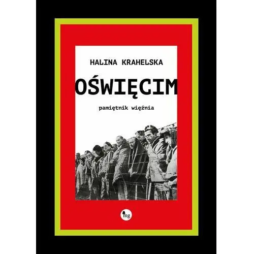 Oświęcim. Pamiętnik więźnia