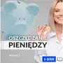 Oszczędzanie. Poradnik w 100% praktyczny Sklep on-line