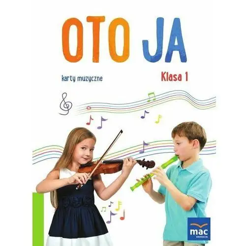 Oto ja. Karty muzyczne. Klasa 1