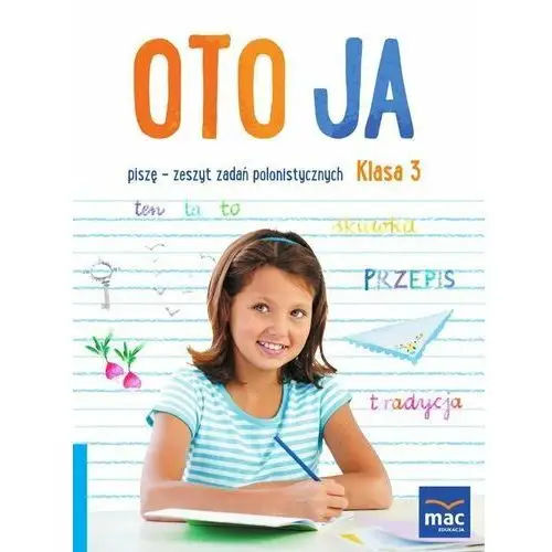 Oto ja. Piszę. Klasa 3