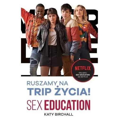 Otwarte Sex education. ruszamy na trip życia