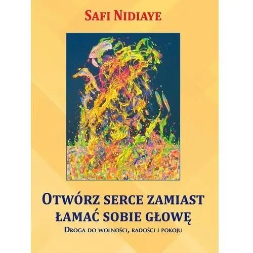 Otwórz serce zamiast łamać sobie głowę