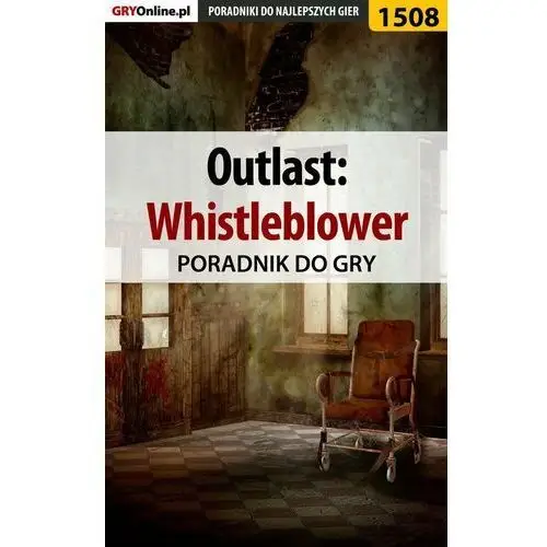 Outlast: Whistleblower - poradnik do gry