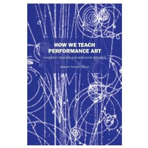 How We Teach Performance Art