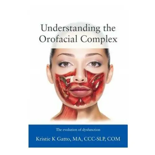 Understanding the orofacial complex Outskirts press