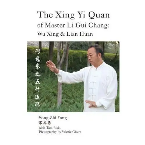 Xing yi quan of master li gui chang Outskirts press