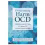 Overcoming harm ocd New harbinger publications Sklep on-line