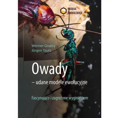 Owady udane modele ewolucyjne. Fascynujące i zagrożone wyginięciem