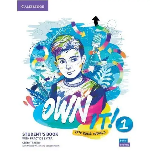 Own it! 1 Students Book with Practice Extra - Thacker Claire, Wilson Melissa, Vincent Daniel - książka