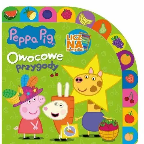 Owocowe przygody. Licz na Przyjaciół. Świnka Peppa