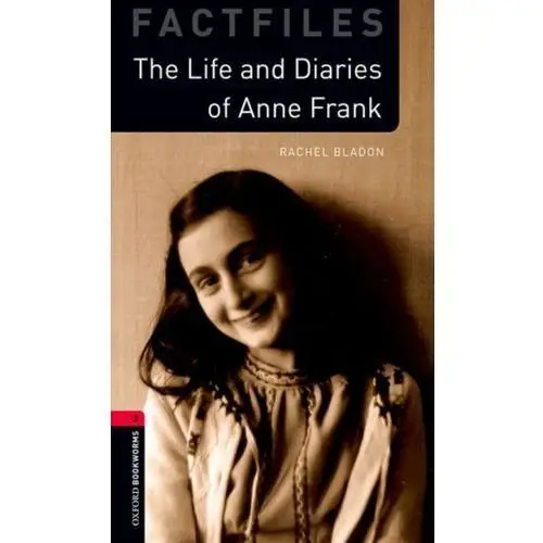Oxford Bookworms Factfiles 3 Anne Frank (New Edition) Bladon Rachel