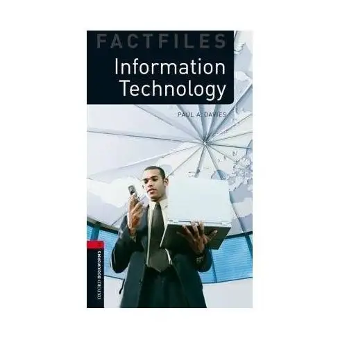 Oxford Bookworms Library. Factfiles. Information Technology