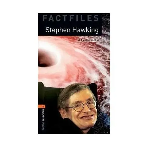 Oxford Bookworms Library. Factfiles. Stephen Hawking