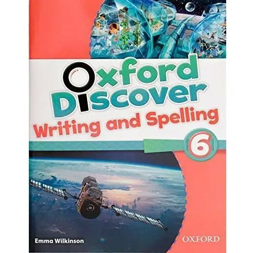 Oxford Discover 6. Writing and Spelling