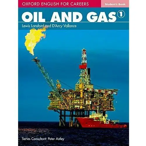 Oxford English for Careers. Oil and Gas 1. Student's Book