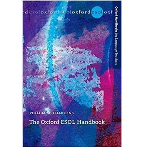 Oxford ESOL Handbook. A practical 'toolkit' for developing students' language skills in the ESOL classroom