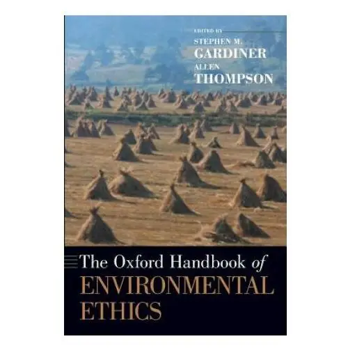 Oxford handbook of environmental ethics Oxford university press inc