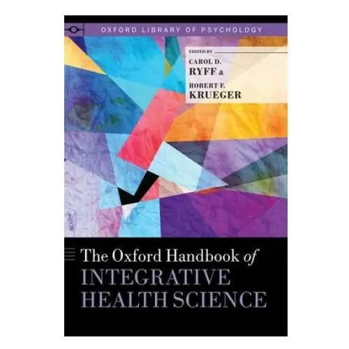 Oxford handbook of integrative health science Oxford university press inc