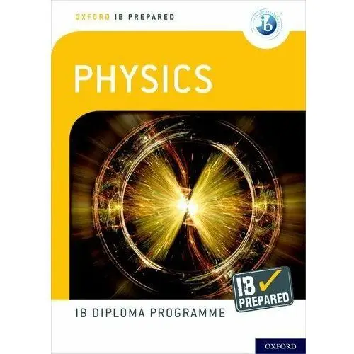 Oxford IB Diploma Programme: IB Prepared: Physics