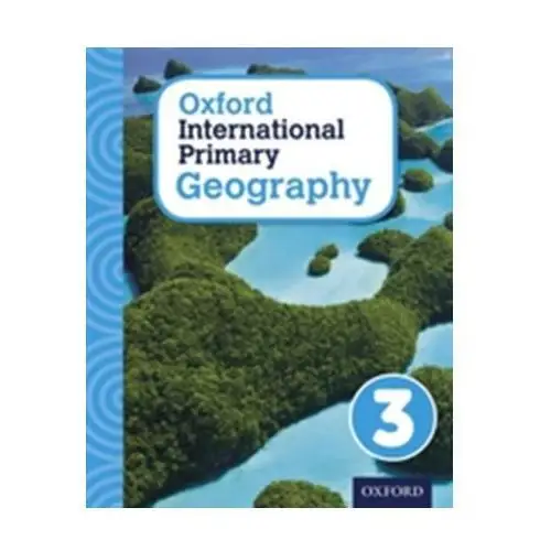Oxford International Primary Geography: Student Book 3 Terry J. Jennings