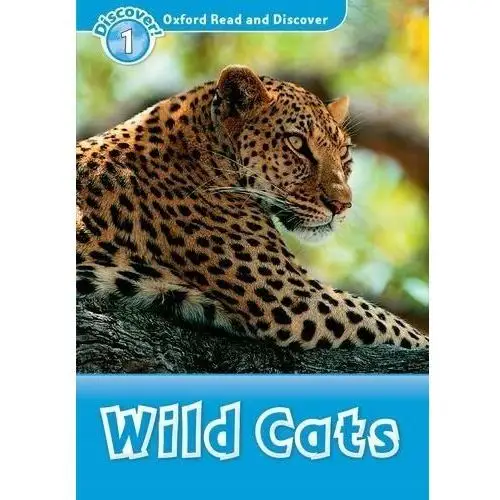 Oxford Read and Discover 1: Wild Cats