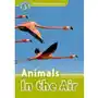 Oxford Read and Discover. Animals in the Air. Level 3 Sklep on-line