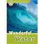 Oxford Read and Discover. Wonderful Water. Level 3 Sklep on-line