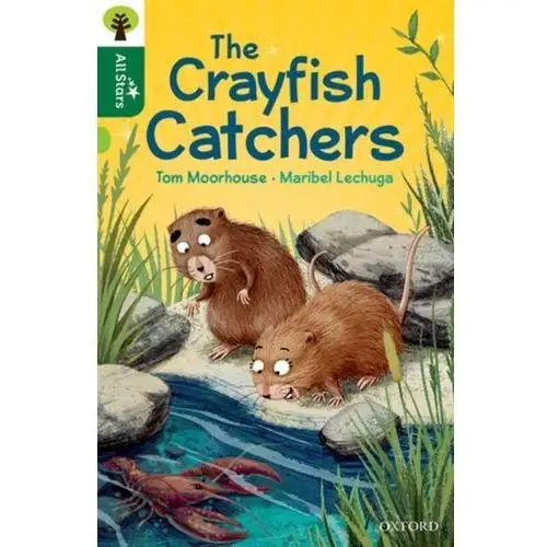 Oxford Reading Tree All Stars: Oxford Level 12: The Crayfish Catchers Moorhouse, Tom