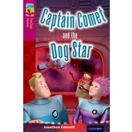 Oxford Reading Tree TreeTops Fiction: Level 10: Captain Comet and the Dog Star Emmett, Jonathan