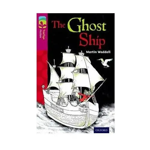 Oxford Reading Tree TreeTops Fiction: Level 10 More Pack B: The Ghost Ship