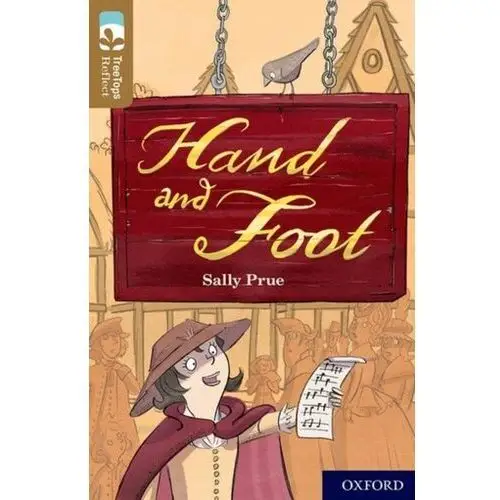 Oxford Reading Tree TreeTops Reflect: Oxford Level 18: Hand and Foot Prue, Sally