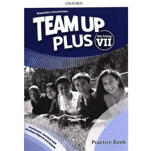 Team up plus dla klasy 7. materiały ćwiczeniowe Oxford
