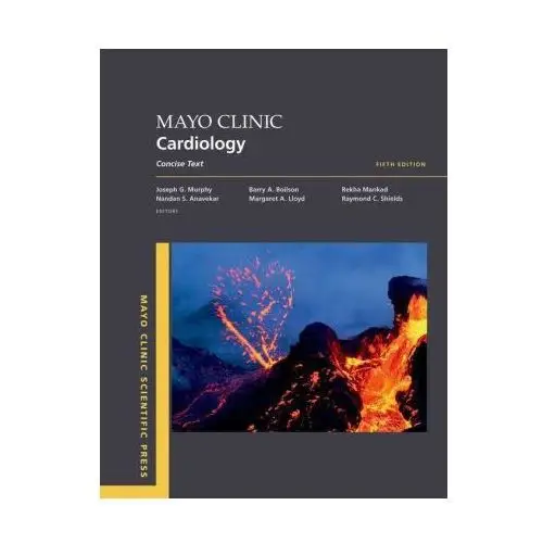 Mayo clinic cardiology 5th edition: concise textbook Oxford univ pr