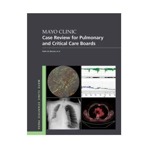 Mayo clinic case review for pulmonary and critical care boards Oxford univ pr