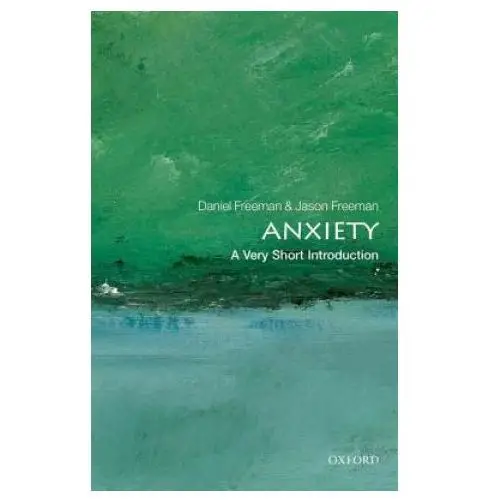 Anxiety: a very short introduction Oxford university press