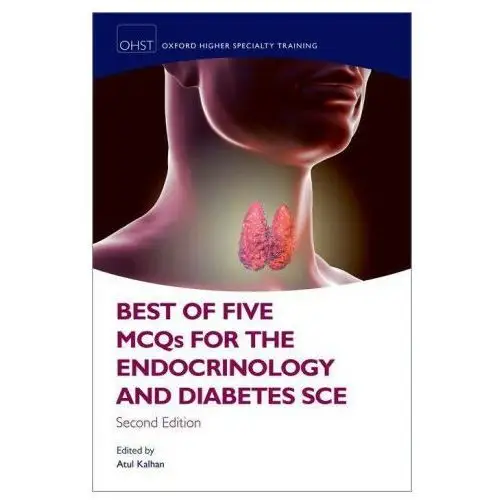 Oxford university press Best of five mcqs for the endocrinology and diabetes sce