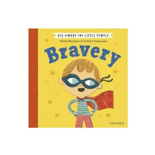 Oxford university press Big words for little people: bravery