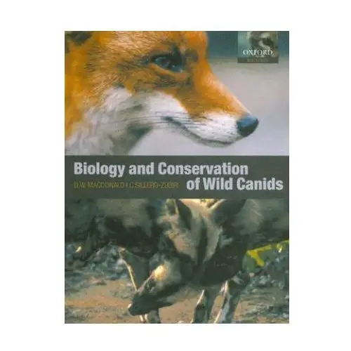 Biology and Conservation of Wild Canids