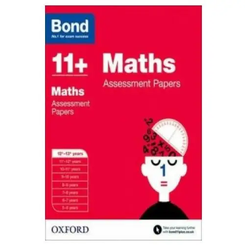 Bond 11+: maths: assessment papers Oxford university press